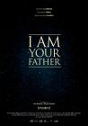 Cartula de la pelcula I Am Your Father