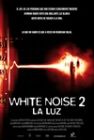 Cartula de la pelcula White Noise 2: La luz (White Noise 2: The Light)