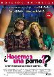 ¿Hacemos una porno?