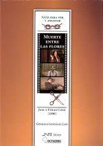 Muerte entre las flores gu&iacute;a